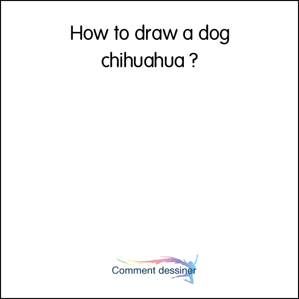 How to draw a dog chihuahua